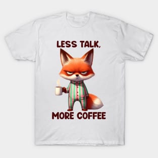 Funny Grumpy Fox Less Talk More Coffee T-Shirt